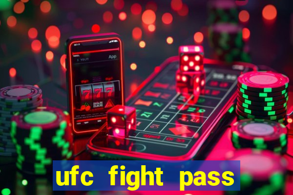 ufc fight pass assistir online